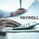 Qualities to Look for in a Good Payroll Service 